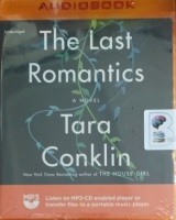 The Last Romantics written by Tara Conklin performed by Cassandra Campbell on MP3 CD (Unabridged)